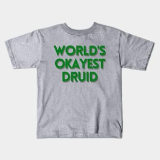 World's Okayest Druid Text Design Kids T-Shirt